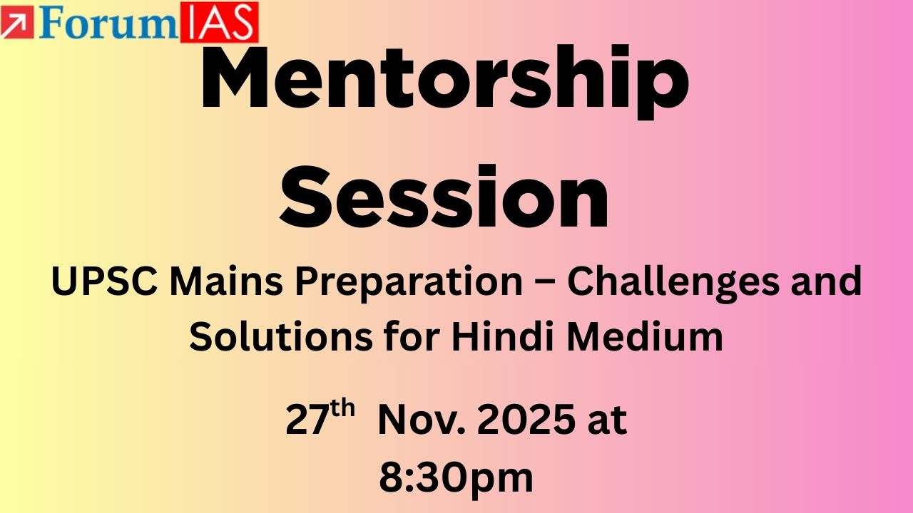 Mentorship Session on UPSC Mains Preparation – Challenges and Solutions for Hindi Medium (Copy)
